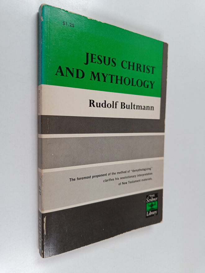 Rudolf Bultmann : Jesus Christ and mythology