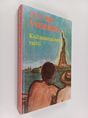 Tuure Vierros : Kultasantainen raitti