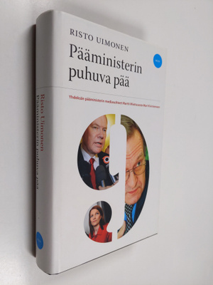 Risto Uimonen : Pääministerin puhuva pää - Yhdeksän päämi...