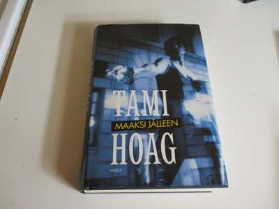 Tami Hoag : Maaksi jälleen