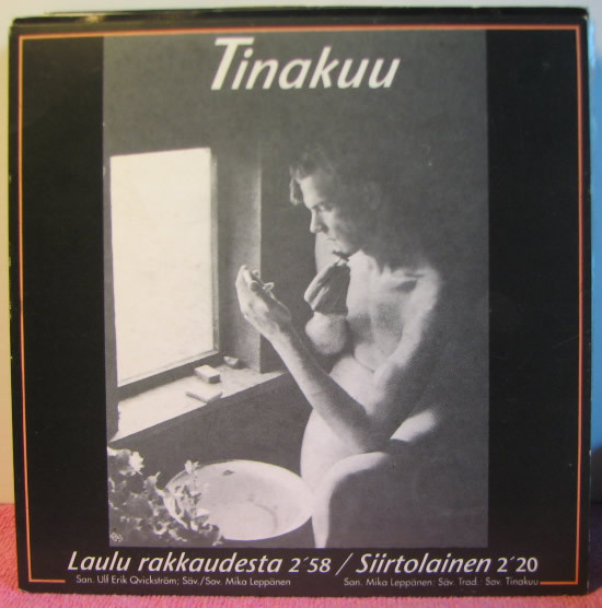 Single: Tinakuu - Laulu rakkaudesta / Siirtolainen