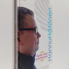 Hannu Hätönen : Hyvää arkea ja kohtaamisia (signeerattu) - pikkukuva 1