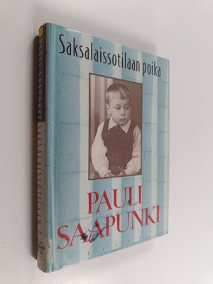 Pauli Saapunki : Saksalaissotilaan poika