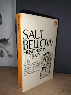 Saul Bellow - Henderson the Rain King