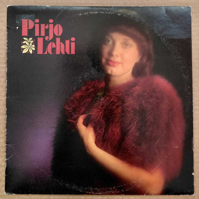 PIRJO LEHTI: Pirjo Lehti – LP 1981 - Finnlevy FL 5096