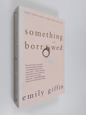 Emily Giffin : Something Borrowed