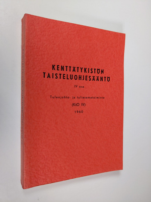 Kenttätykistön taisteluohjesääntö 4 : Tulenjohto- ja tuli...