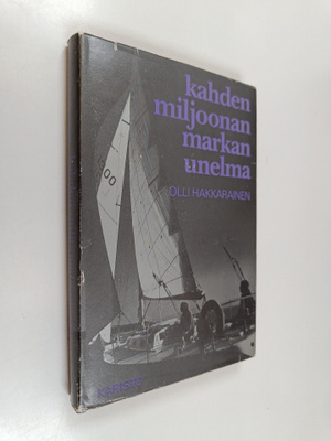 Olli Hakkarainen : Kahden miljoonan markan unelma