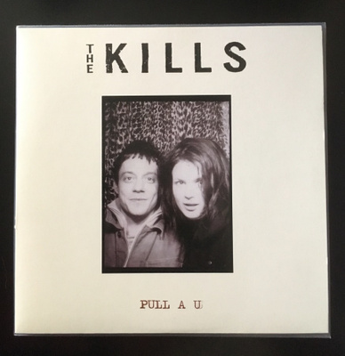 The Kills - Pull A U 7" Single