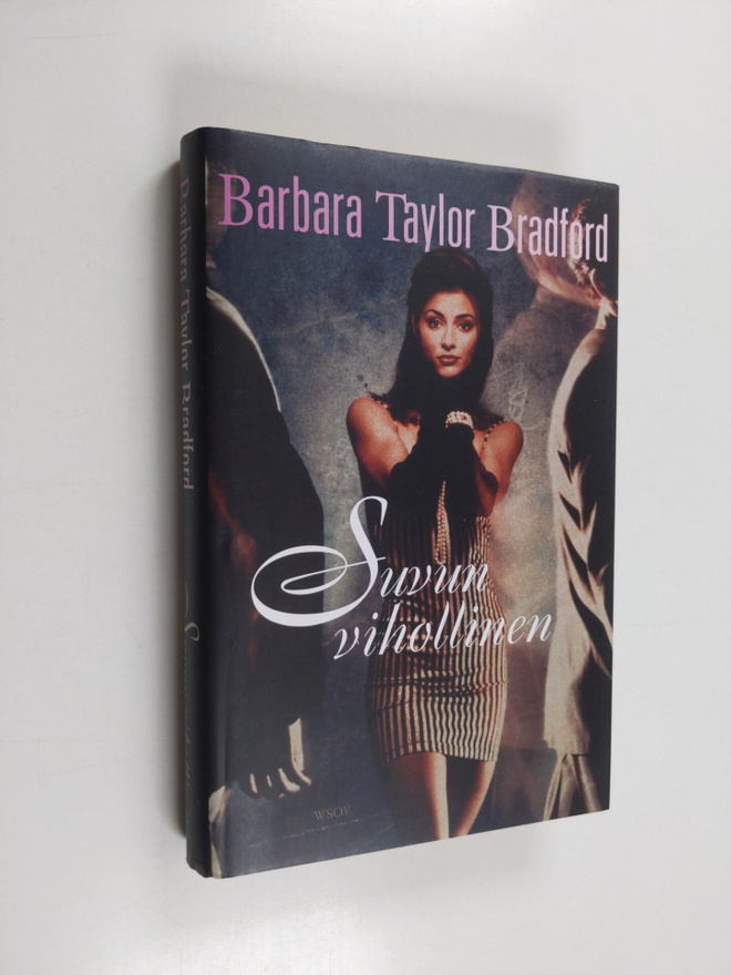 Barbara Taylor Bradford : Suvun vihollinen