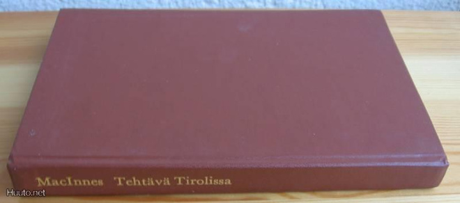 Helen MacInnes: Tehtävä Tirolissa, UKK-76. 332 s. Sid.