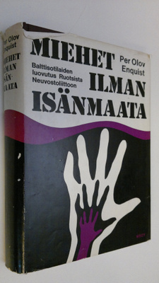 Per Olov Enquist : Miehet ilman isänmaata
