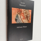 Amin Maalouf : Adriana mater : livret - pikkukuva 1