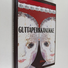 Ritva Kokkola : Guttaperkkanukke : romaani - pikkukuva 1