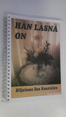 Teemu Ylipahkala : Hän läsnä on