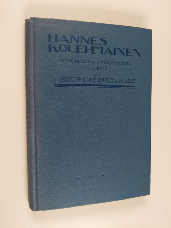 Toivo T. Kaila : Hannes Kolehmainen : suomalaisen suurjuo...