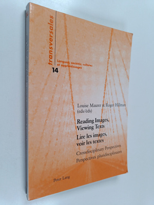 Reading images, viewing texts : crossdisciplinary perspec...