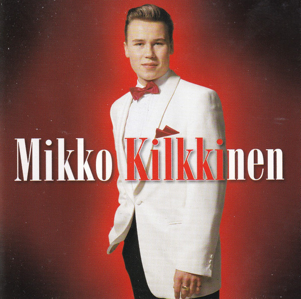 Mikko Kilkkinen • Mikko Kilkkinen CD