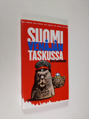 Arto Luukkanen : Suomi Venäjän taskussa (pamfletti)