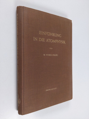 Wolfgang Finkelnburg : Einfuhrung in die atomphysik