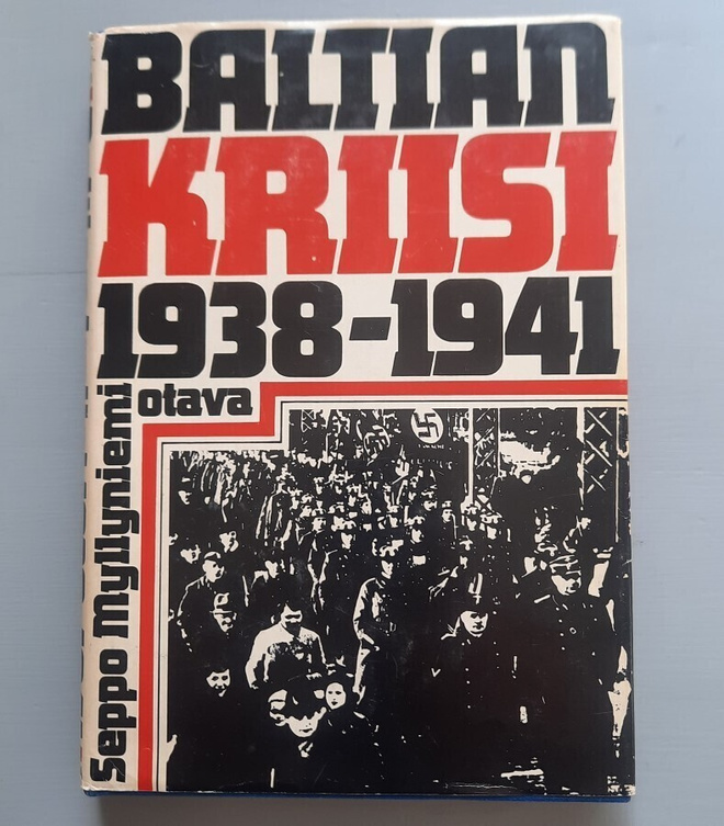 Baltian kriisi 1938-1941 Seppo Myllyniemi,