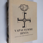 Vapautemme hinta : talvisodan 1939-1940 sankarivainajien ... - pikkukuva 1