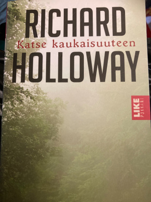RICHARD HOLLOWAY: KATSE KAUKAISUUTEEN