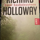 RICHARD HOLLOWAY: KATSE KAUKAISUUTEEN - pikkukuva 1