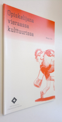 Minna Aro : Opiskelijana vieraassa kulttuurissa