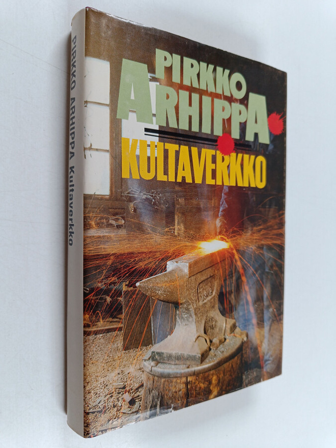 Pirkko Arhippa : Kultaverkko : jännitysromaani
