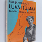 Leo Jakobson : Luvattu maa : Israelin valtion synty ja ke... - pikkukuva 1