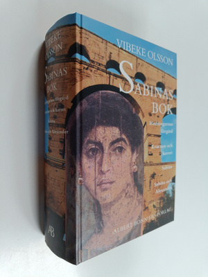 Vibeke Olsson : Sabinas bok : Hedningarnas förgård ; Kvar...