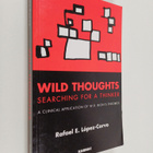 Rafael E. Lopez Corvo : Wild Thoughts Searching for a Thi... - pikkukuva 1