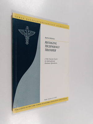 Karin Holstius : Managing technology transfer : a new suc...