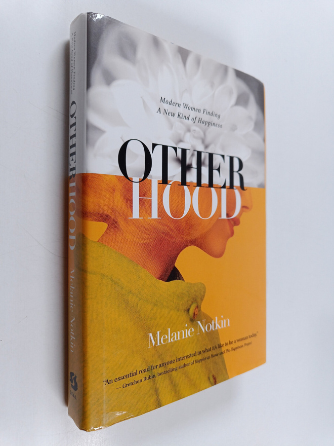 Melanie Notkin : Otherhood : modern women finding a new k...