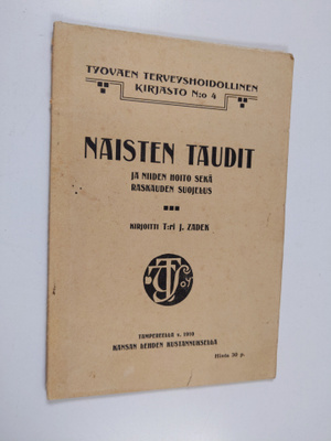 J. Zadek : Naisten taudit ja niiden hoito sekä raskauden ...