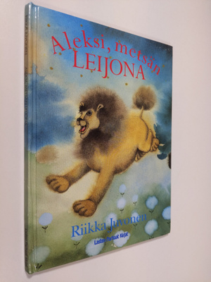 Riikka Juvonen : Aleksi, metsän leijona