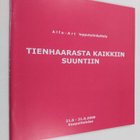 Alfa-Art Tienhaarasta kaikkiin suuntiin 21.8.-31.8.2008 K... - pikkukuva 1