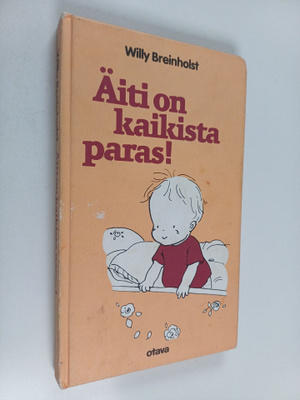 Willy Breinholst : Äiti on kaikista paras!
