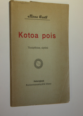 Minna Canth : Kotoa pois : yksinäytöksinen näytelmä