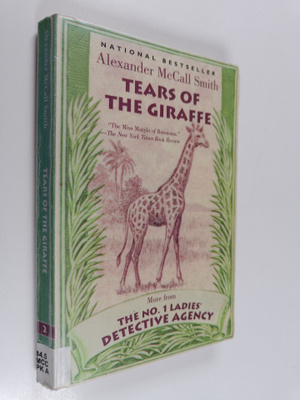 Alexander McCall Smith : Tears of the Giraffe