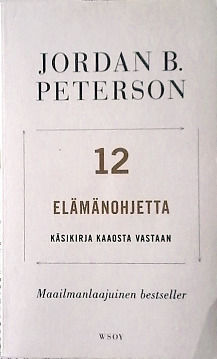 Jordan B. Peterson - 12 elämänohjetta (pokkari)