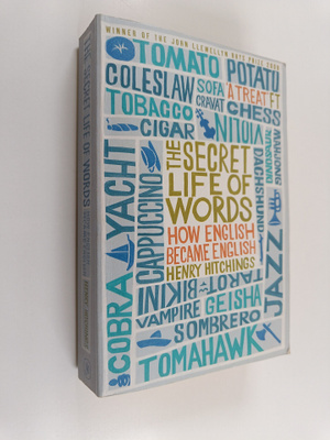 Henry Hitchings : The Secret Life of Words - How English ...