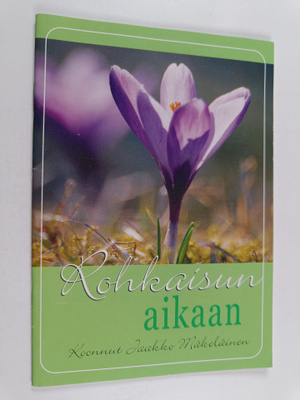 Rohkaisun aikaan