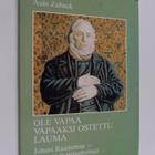 Aulis Zidbeck : Ole vapaa vapaaksi ostettu lauma : Juhani... - pikkukuva 1