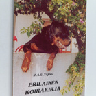 J. A. U. Yrjölä : Erilainen koirakirja : tarinoita rottwe... - pikkukuva 1