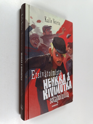 Kalle Veirto : Etsivätoimisto Henkka & Kivimutka sotapolu...