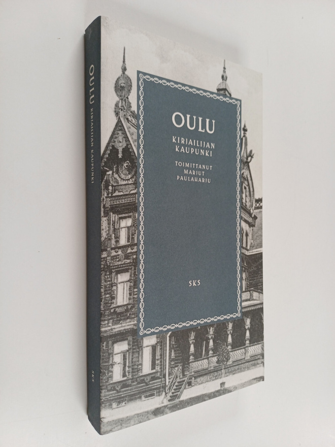 Marjut (toim.) Paulaharju : Oulu : kirjailijan kaupunki