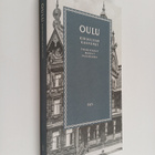 Marjut (toim.) Paulaharju : Oulu : kirjailijan kaupunki - pikkukuva 1