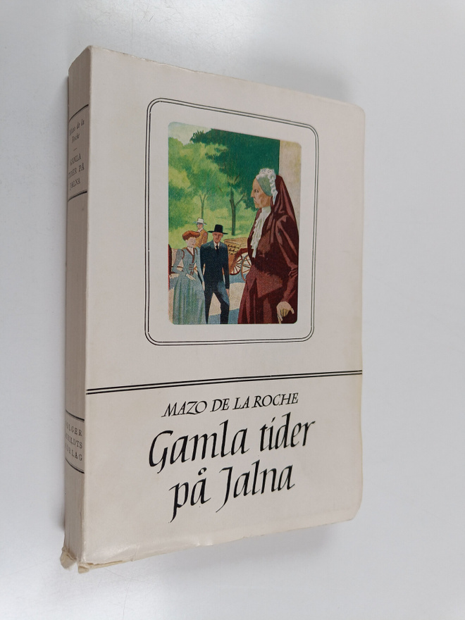 Mazo De la Roche : Gamla tider på Jalna